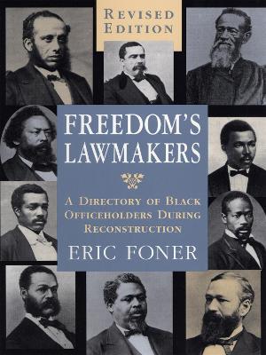 Ibs Freedom's Lawmakers: A Directory of Black Officeholders During Reconstruction