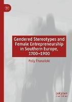 Ibs Gendered Stereotypes and Female Entrepreneurship in Southern Europe 1700-1900