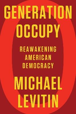 Ibs Generation Occupy: Reawakening American Democracy
