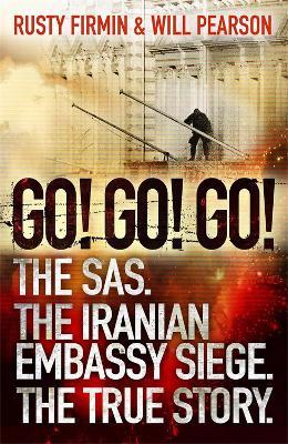 Ibs Go Go Go : The SAS. The Iranian Embassy Siege. The True Story