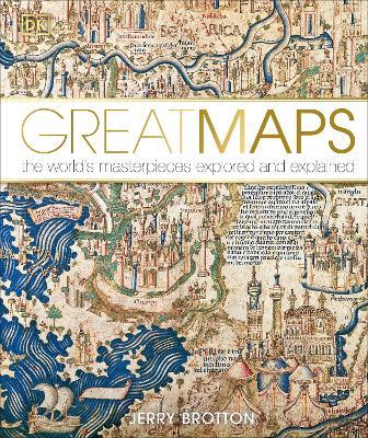 Ibs Great Maps: The World's Masterpieces Explored and Explained