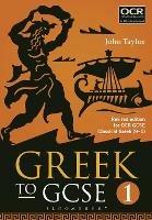 Ibs Greek to GCSE: Part 1: Revised edition for OCR GCSE Classical Greek (9-1)