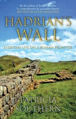 Ibs Hadrian's Wall: Everyday Life on a Roman Frontier