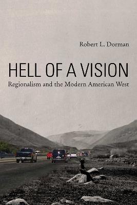 Ibs Hell of a Vision: Regionalism and the Modern American West