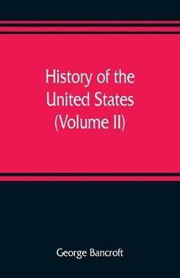 Ibs History of the United States from the discovery of the American continent (Volume II)
