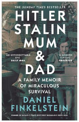 Ibs Hitler Stalin Mum and Dad: A Family Memoir of Miraculous Survival