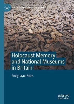 Ibs Holocaust Memory And National Museums In Britain