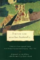 Ibs I Never Saw Another Butterfly: Children's Drawings & Poems from Terezin Concentration Camp 1942-44