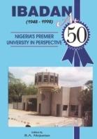 Ibs Ibadan at Fifty 1948-1998: Nigeria's Premier University in Perspective