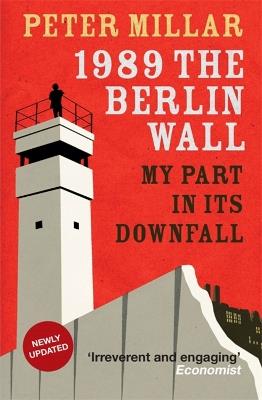 Ibs 1989 the Berlin Wall: My Part in Its Downfall