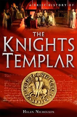 Ibs A Brief History Of The Knights Templar
