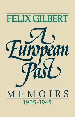 Ibs A European Past: Memoirs 1905-1945