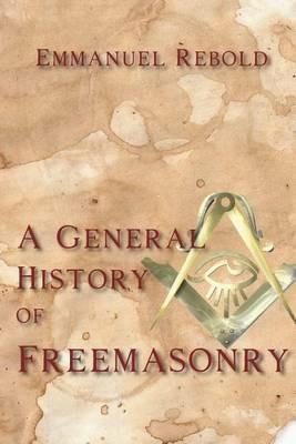 Ibs A General History of Freemasonry