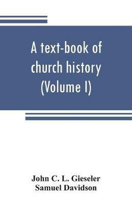 Ibs A text-book of church history (Volume I)
