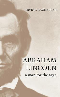 Ibs Abraham Lincoln: A Man for the Ages