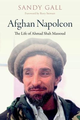Ibs Afghan Napoleon - The Life of Ahmad Shah Massoud