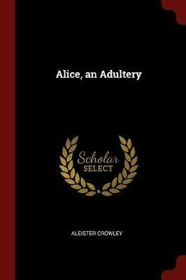 Ibs Alice an Adultery