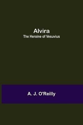 Ibs Alvira: the Heroine of Vesuvius
