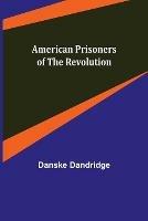 Ibs American Prisoners of the Revolution