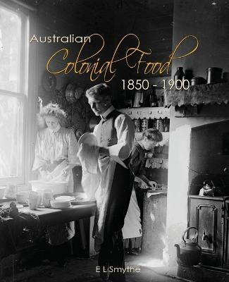 Ibs Australian Colonial Food: 1850 - 1900