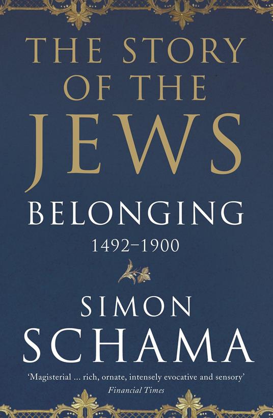 Ibs Belonging: The Story of the Jews 1492-1900