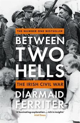 Ibs Between Two Hells: The Irish Civil War