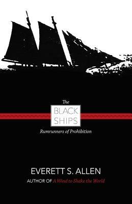Ibs Black Ships: Rumrunners of Prohibition