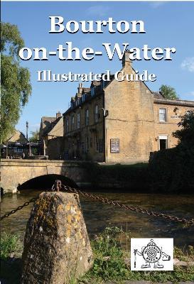 Ibs Bourton on the Water: Illustrated Guide