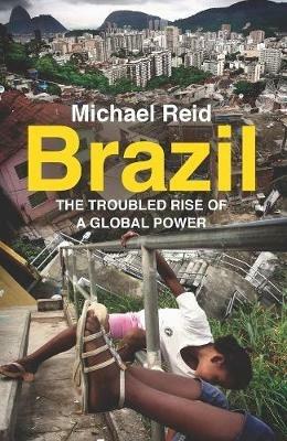 Ibs Brazil: The Troubled Rise of a Global Power