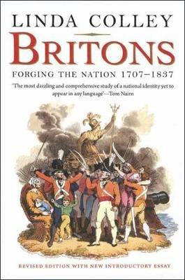 Ibs Britons: Forging the Nation 1707-1837