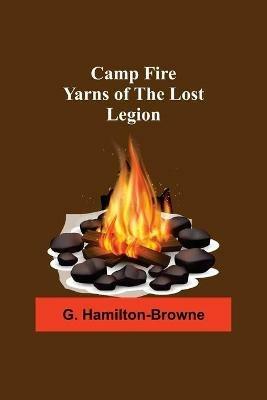 Ibs Camp Fire Yarns Of The Lost Legion