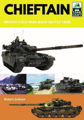 Ibs Chieftain: British Cold War Main Battle Tank