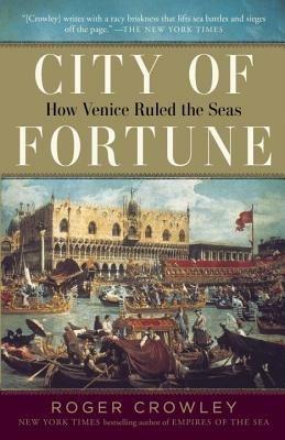 Ibs City of Fortune: How Venice Ruled the Seas