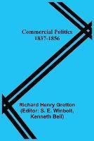 Ibs Commercial Politics; 1837-1856