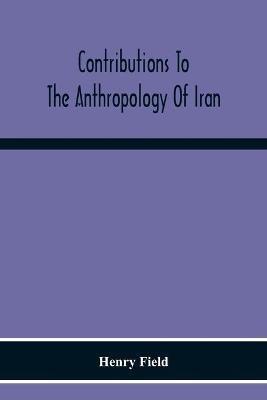 Ibs Contributions To The Anthropology Of Iran