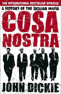 Ibs Cosa Nostra: A History of the Sicilian Mafia