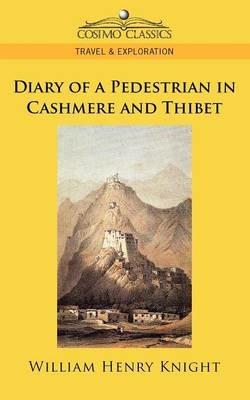 Ibs Diary of a Pedestrian in Cashmere and Thibet