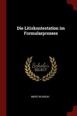Ibs Die Litiskontestation Im Formularprozess