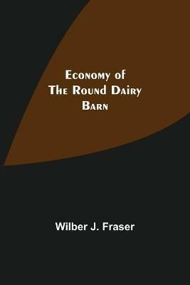 Ibs Economy Of The Round Dairy Barn
