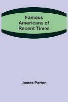 Ibs Famous Americans of Recent Times