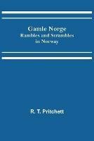 Ibs Gamle Norge: Rambles and Scrambles in Norway