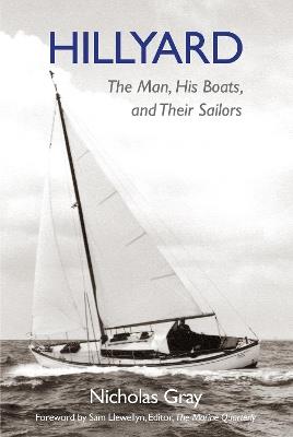 Ibs Hillyard: The Man His Boats and Their Sailors