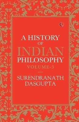 Ibs HISTORY OF INDIAN PHILOSOPHY: VOLUME III