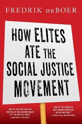 Ibs How Elites Ate The Social Justice Movement