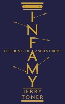 Ibs Infamy: The Crimes of Ancient Rome