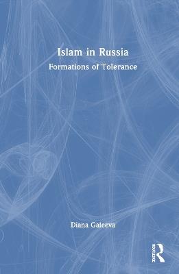 Ibs Islam in Russia: Formations of Tolerance