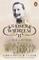Ibs Kaiser Wilhelm II: A Life in Power