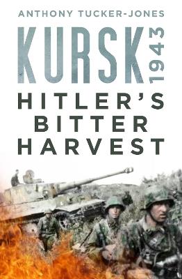 Ibs Kursk 1943: Hitler's Bitter Harvest