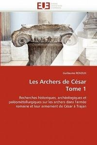 Ibs Les Archers de C sar Tome 1