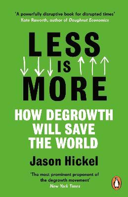Ibs Less Is More: How Degrowth Will Save The World